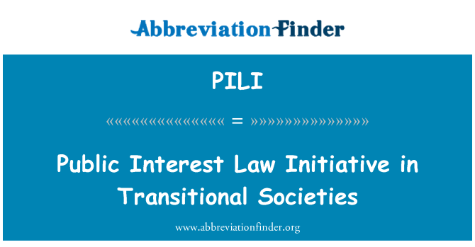 PILI: Public Interest Law Initiative in Transitional Societies