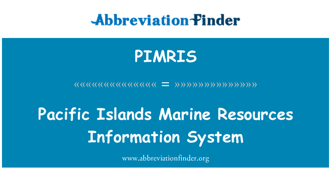 PIMRIS: Pacific Islands Marine Resources Information System