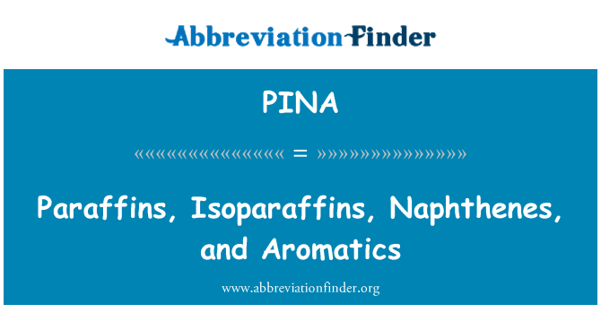 PINA: Isoparaffins, parafinas, naftenos y aromáticos