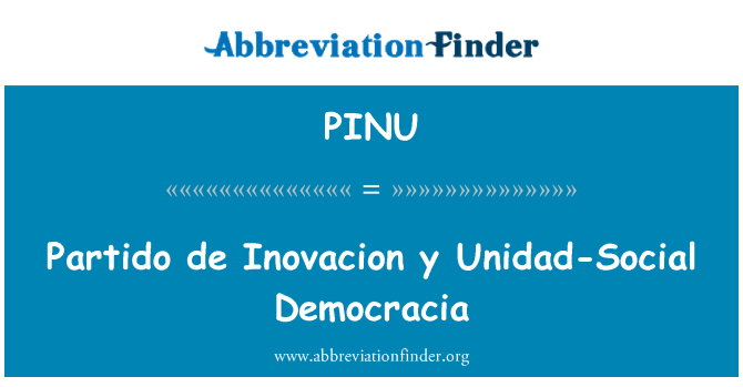 PINU: Partido de Inovacion y Democracia Unidad-sociální