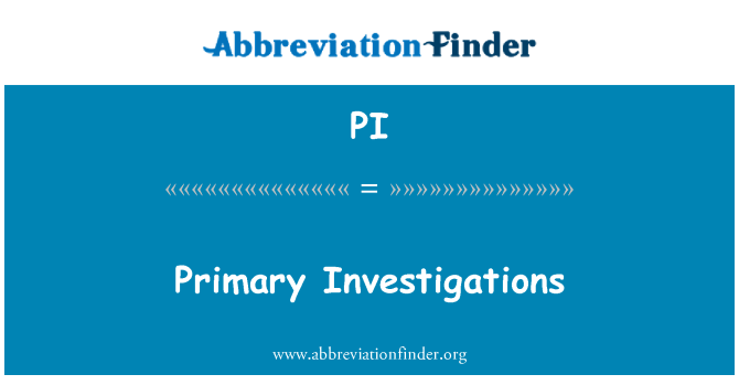 PI: Investigazzjonijiet primarji