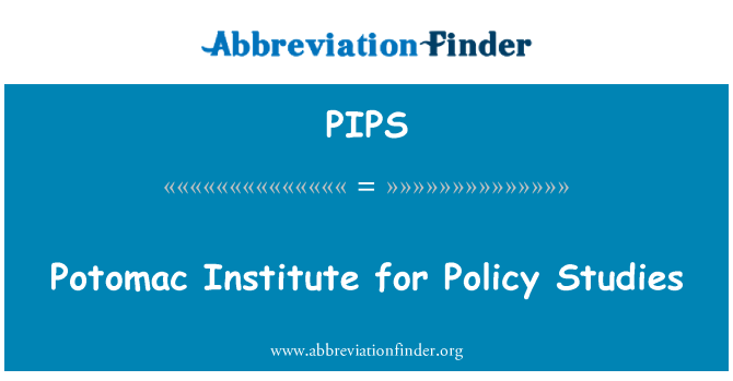 PIPS: Potomac Institute for Policy Studies