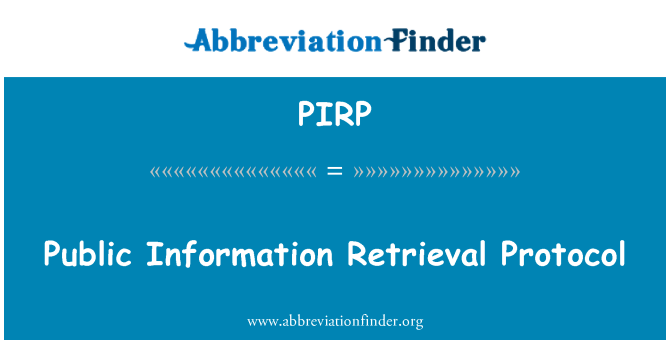 PIRP: Public Information Retrieval Protocol