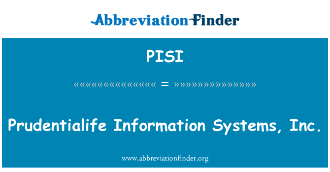 PISI: Prudentialife інформація Systems, Inc