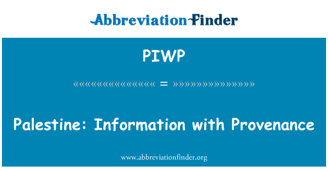 PIWP: Palestina: Informace provenience