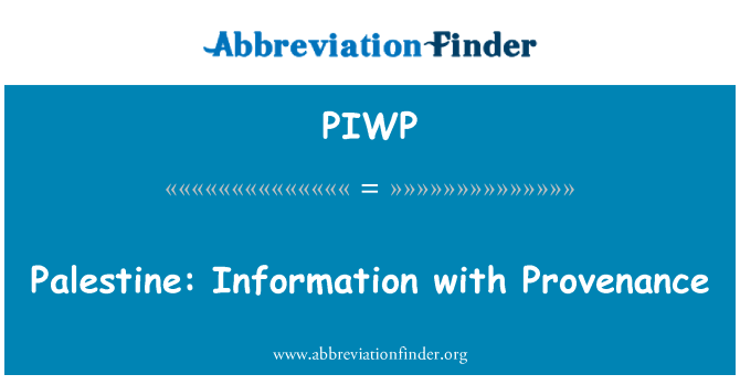 PIWP: Palestine : Information with Provenance