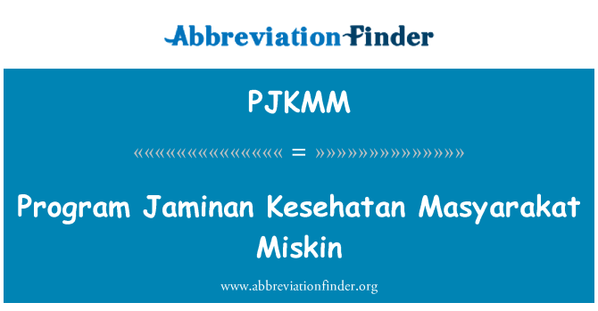 PJKMM: โปรแกรม Jaminan Kesehatan Masyarakat Miskin