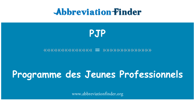 PJP: Chương trình des Jeunes Professionnels