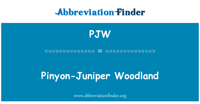 PJW: Pinyon-Juniper Woodland