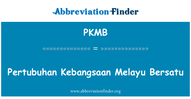 PKMB: بيرتوبوهان كيبانغسان بيرساتو ملايو