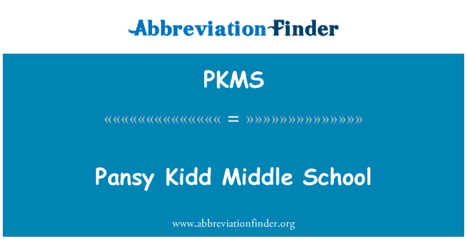 PKMS: Pansy Kidd Middle School