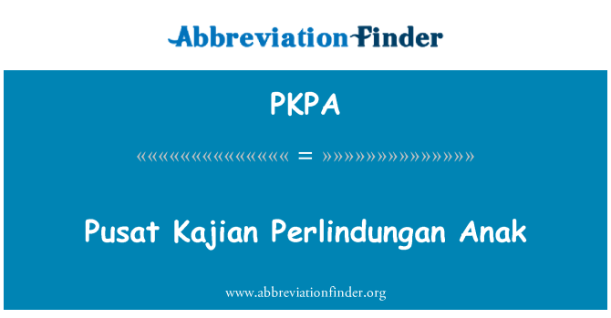PKPA: 教育 Kajian Perlindungan Anak