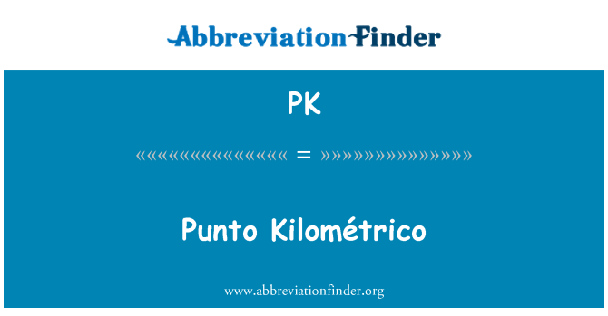 PK: Punto Kilométrico