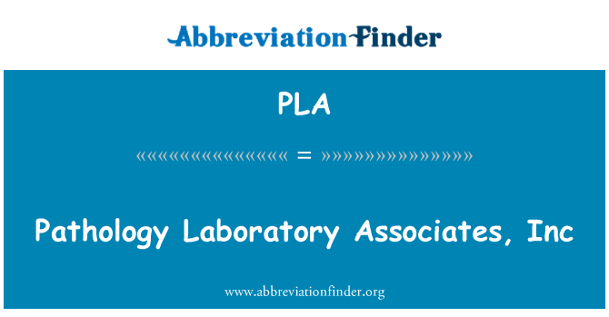 PLA: Pathology Laboratory Associates, Inc