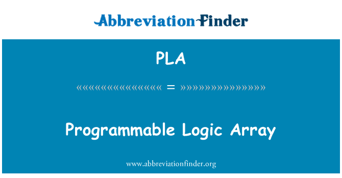PLA: Programmable Logic Array