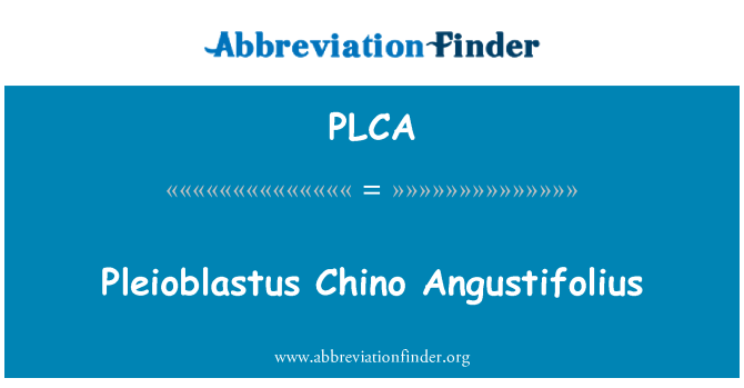 PLCA: Pleioblastus Chino Angustifolius