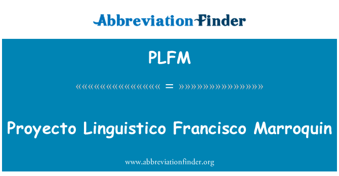 PLFM: Proyecto Linguistico Francisco Marroquín