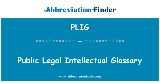 PLIG: Public Legal Intellectual Glossary