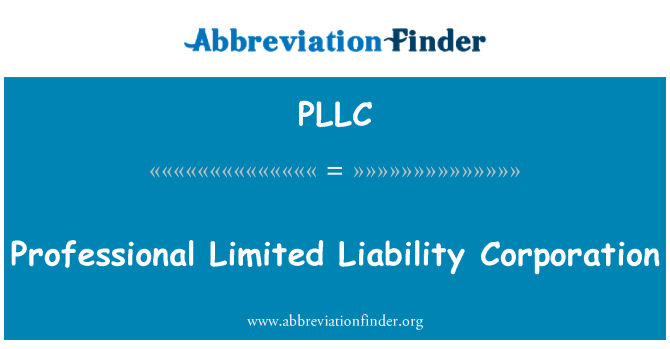 PLLC: 专业有限责任的公司