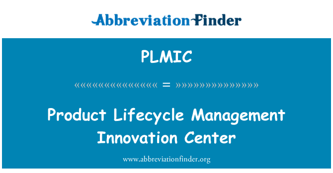 PLMIC: Product Lifecycle Management Innovation Center