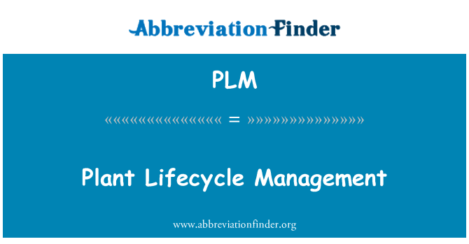 PLM: Plant Lifecycle Management
