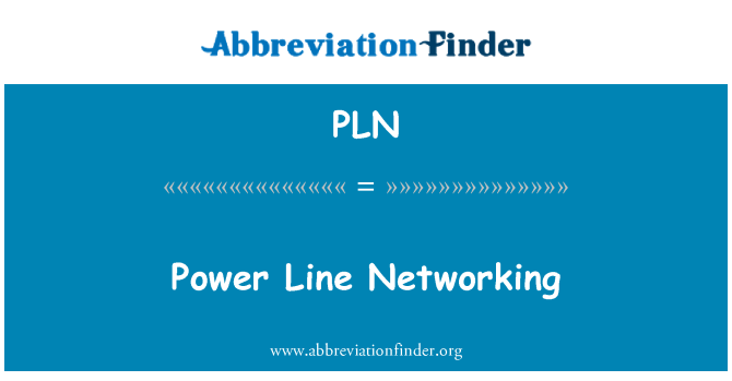 PLN: Power Line Networking