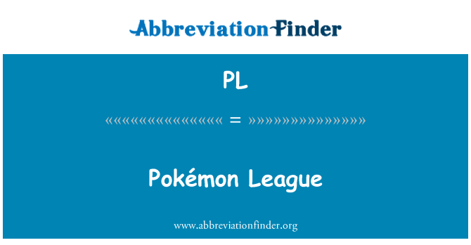 PL: Pokémon League