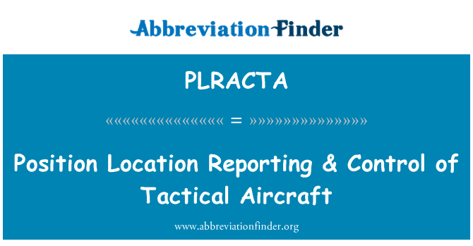 PLRACTA: Position Location Reporting & Control of Tactical Aircraft