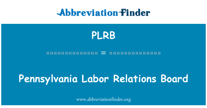 PLRB: Pennsylvania Labor Relations Board
