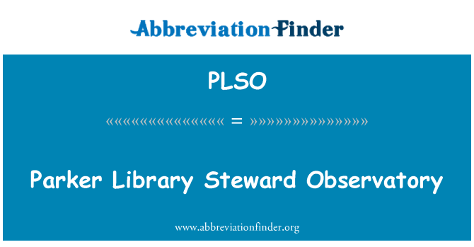 PLSO: Parker Library Steward Observatory