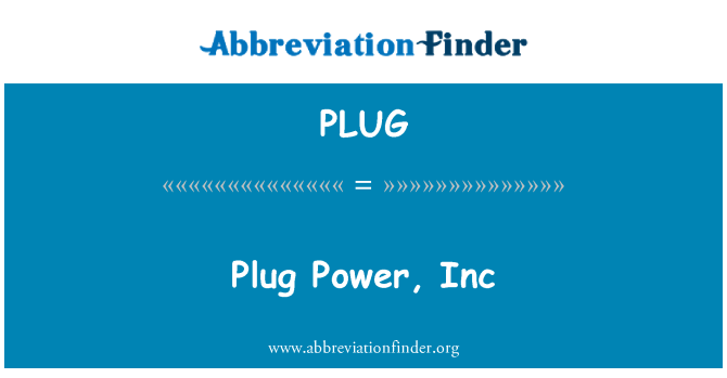 PLUG: Plug Power, Inc