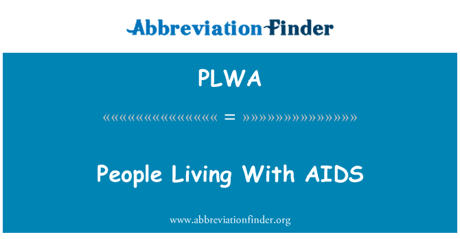 PLWA: אנשים החיים עם איידס
