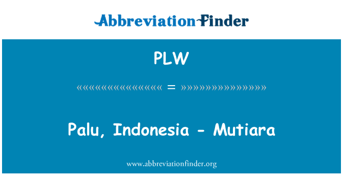 PLW: Palu, Indonesien - Mutiara