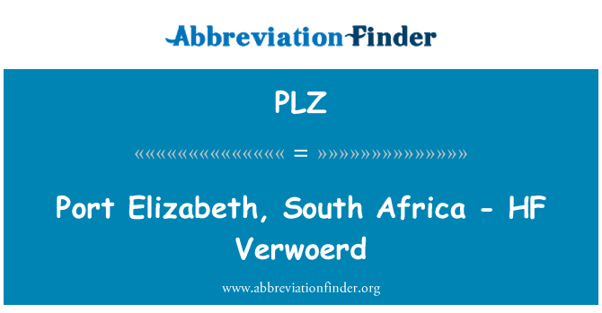 PLZ: Port Elizabeth, South Africa - HF Verwoerd