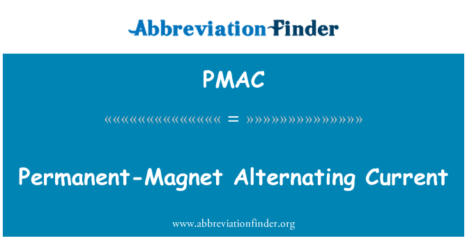 PMAC: Permanent-Magnet Alternating Current