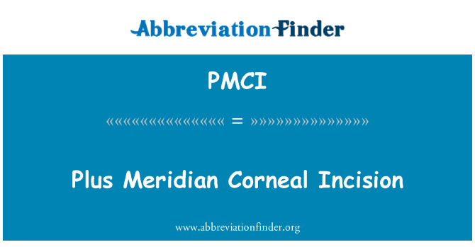 PMCI: Plus Meridian hornhinde indsnit