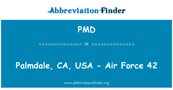 PMD: Palmdale, CA, AUX - 42, fòs de lè