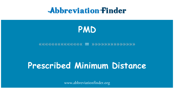 PMD: Distance minimale prescrite