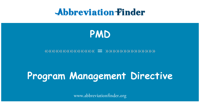 PMD: Program Management Directive