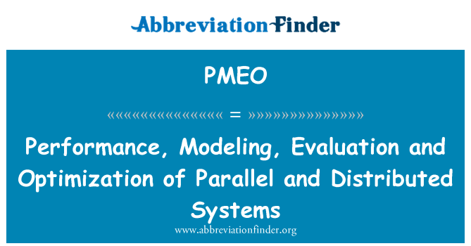 PMEO: Perfformiad, gyfer modelu, gwerthuso a Optimization systemau cyfochrog a dosbarthu