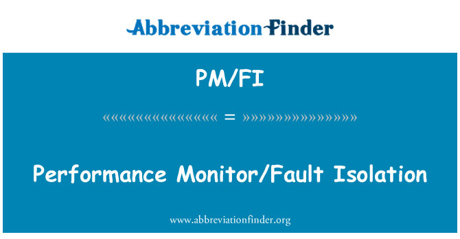 PM/FI: عملکرد مانیتور/گسل انزوا