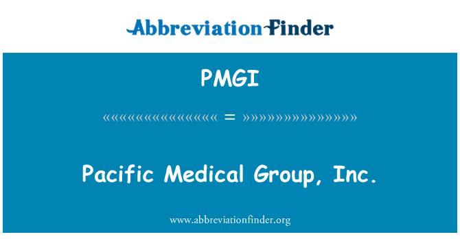 PMGI: Pacific Medical Group, Inc.