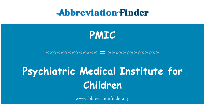PMIC: Psihiatrične medicinski inštitut za otroke