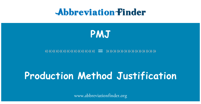 PMJ: Production Method Justification