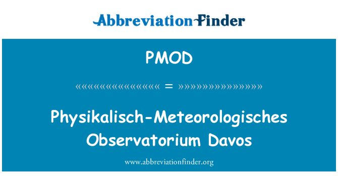 PMOD: Physikalisch-Meteorologisches Observatorium Davos