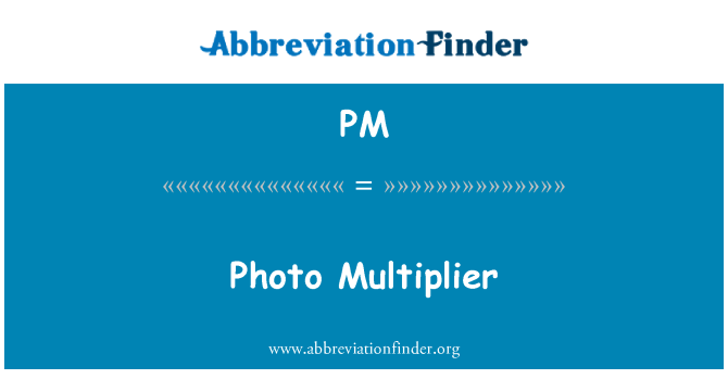 PM: Foto moltiplicatore