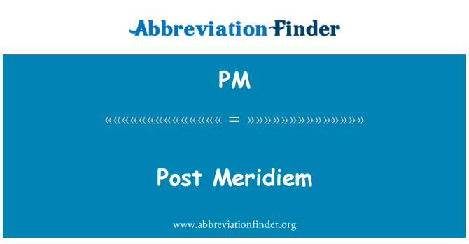 PM: פוסט Meridiem