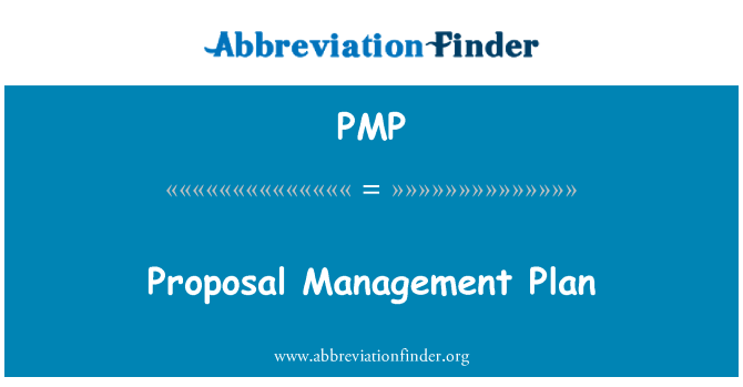 PMP: Proposal Management Plan