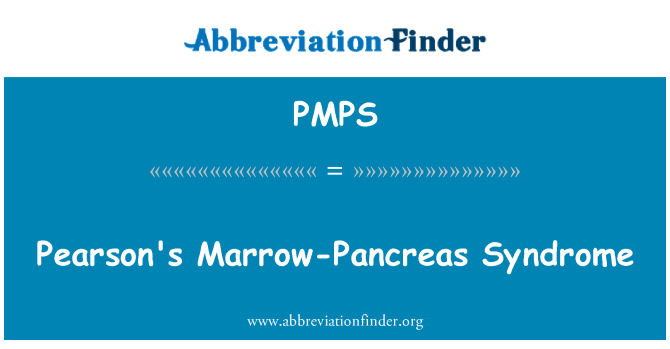 PMPS: 皮尔逊的骨髓胰腺综合征