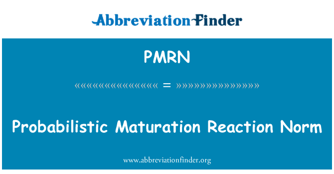 PMRN: Pravděpodobnostní zrání reakční norma